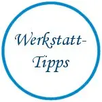 Werkstatt-Tipps button tipps